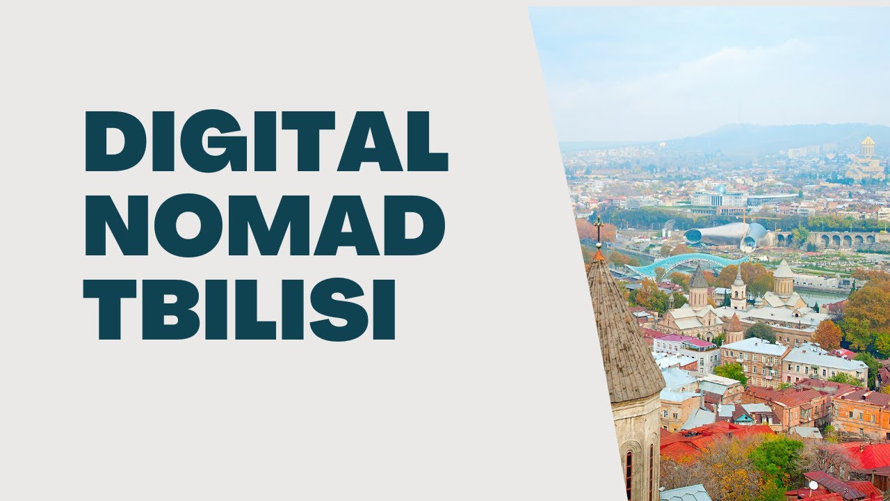 'Video thumbnail for Become A Digital Nomad in Tbilisi'