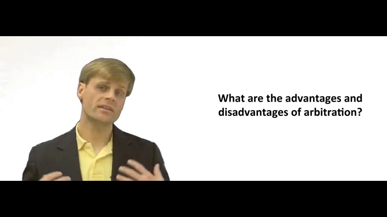 'Video thumbnail for Advantages of Arbitration?'