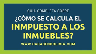 Video thumbnail for Guía completa sobre ¿Cómo calcular el impuesto a los inmuebles en Bolivia?