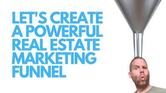 Video thumbnail for Let’s Create a Powerful Real Estate Marketing Funnel