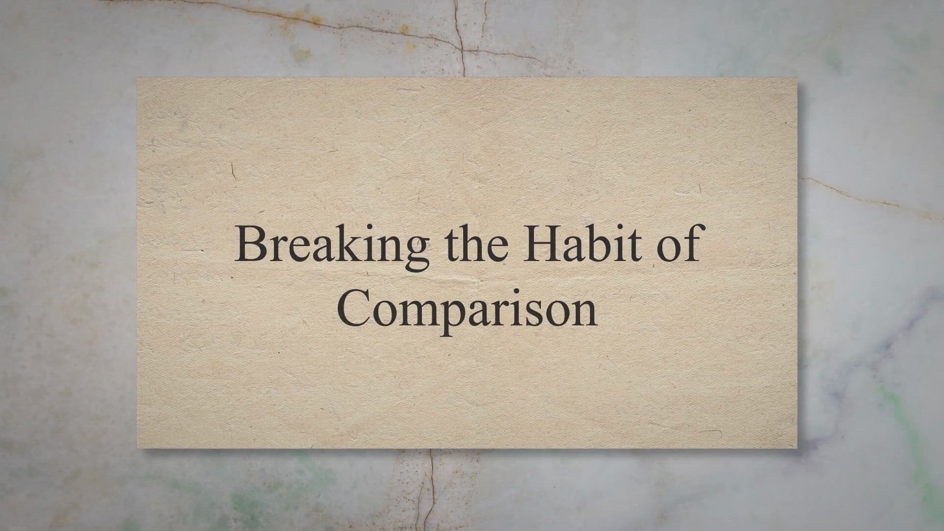 'Video thumbnail for Breaking the Habit of Comparison'