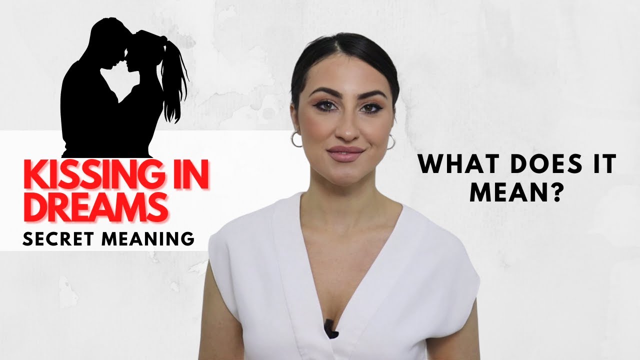 Video thumbnail for Dreams About Kissing - What Does It Mean?