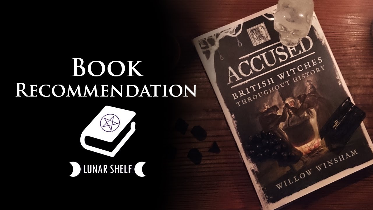 Video thumbnail for Accused: British Witches Throughout History - Book Recommendation