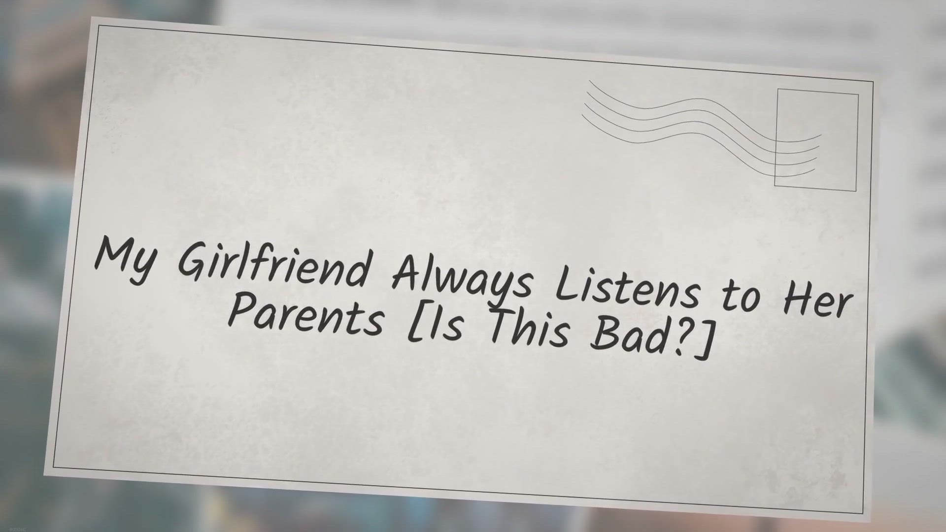 Video thumbnail for My Girlfriend Always Listens to Her Parents