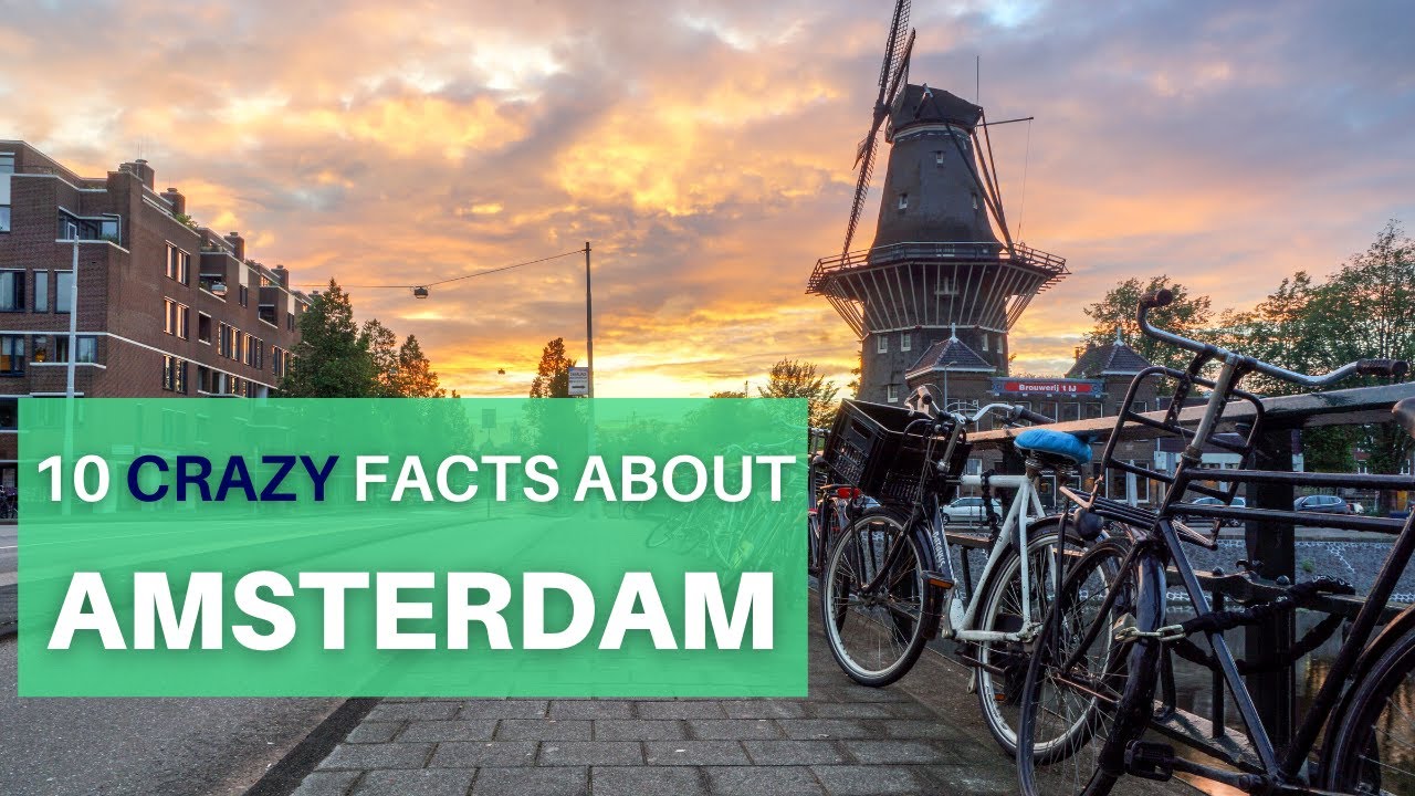 Video thumbnail for 10 Crazy Facts About Amsterdam, Netherlands