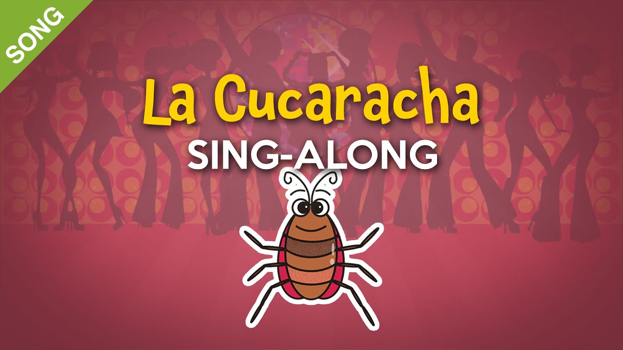 'Video thumbnail for La Cucaracha (English) [SONG] | Children Song Sing-Along with Lyrics'