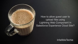 'Video thumbnail for Salesforce Experience Cloud Site Guest User to upload files using LWC'