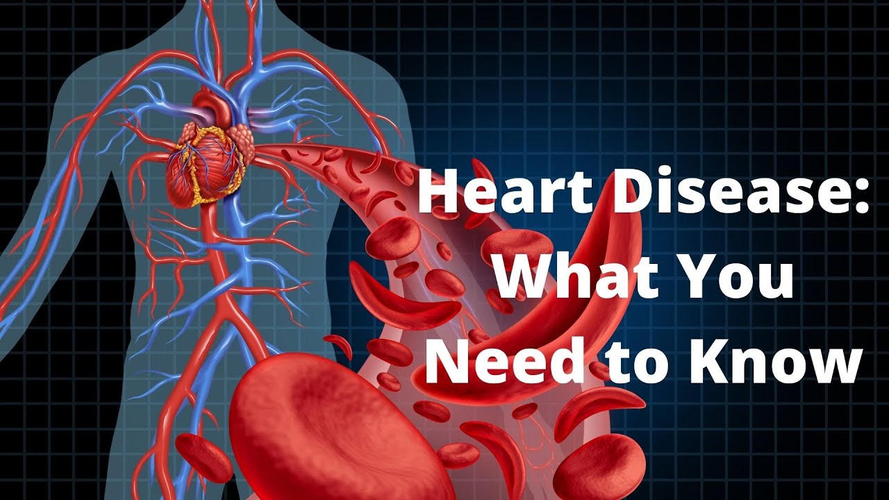 'Video thumbnail for Heart Disease: What You Need to Know'