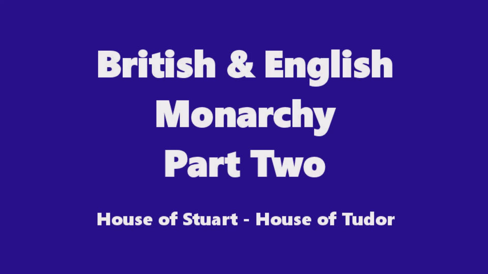 Video thumbnail for English and British Monarchy Part Two