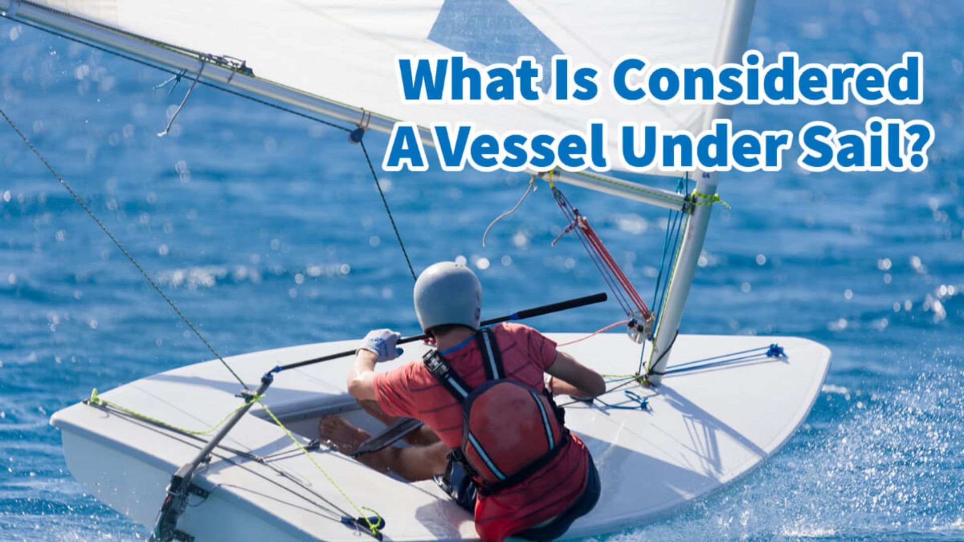 'Video thumbnail for What Is Considered A Vessel Under Sail?'