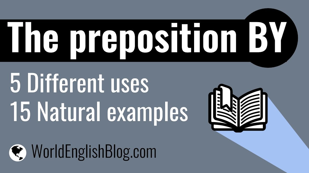 'Video thumbnail for Learn to use the English preposition BY'