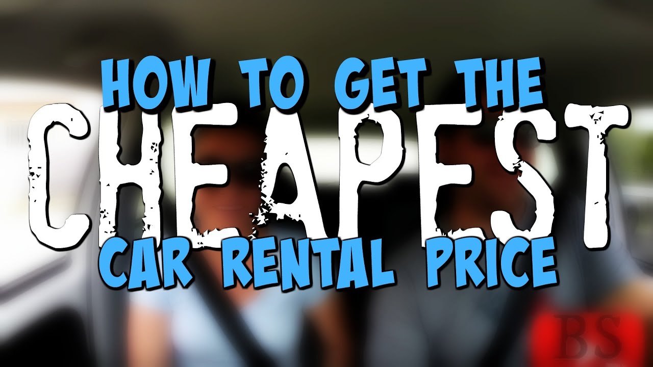 Video thumbnail for How to get the CHEAPEST car rental price