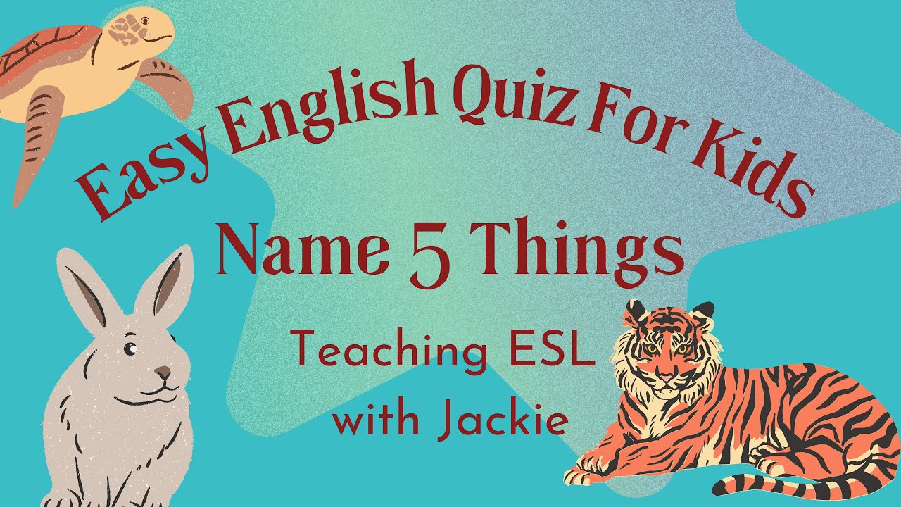 'Video thumbnail for Easy English Quiz For Kids: Name 5 Things | Games and Fun Ideas for the TEFL Classroom'
