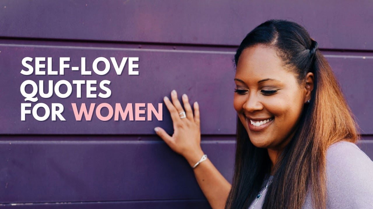Video thumbnail for Self-love quotes for women!