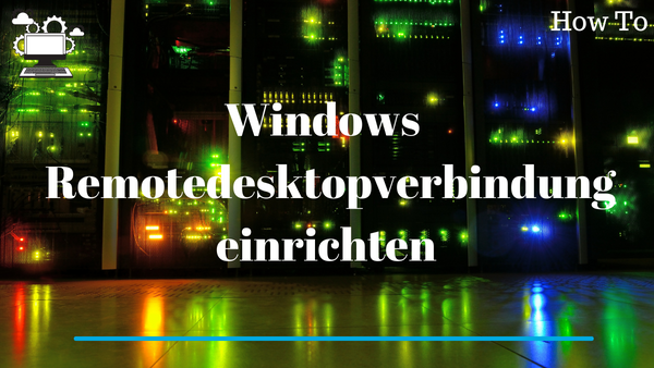 'Video thumbnail for Remotedesktopverbindung unter Windows konfigurieren'