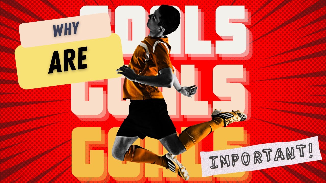Video thumbnail for Why Are Goals Important