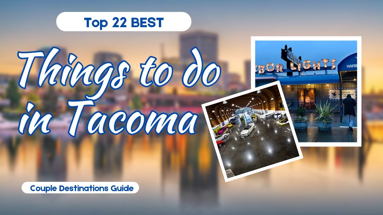 'Video thumbnail for Top 22 BEST Things To Do In Tacoma, Washington'