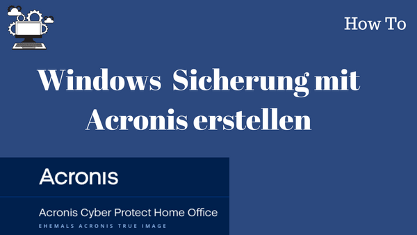 'Video thumbnail for So erstellt man unter Windows mit Acronis ein Backup'