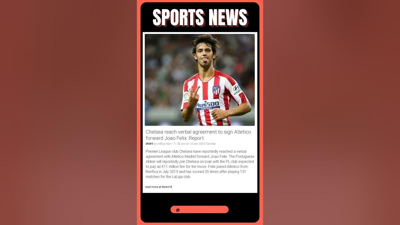 Video thumbnail for Chelsea On the Verge of Making History: Joao Felix Set to Join Blues in Record-Breaking Transfer