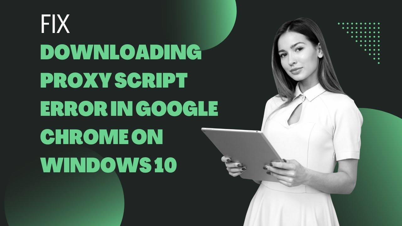 'Video thumbnail for Solved: Downloading Proxy Script error in Google Chrome on Windows 10'
