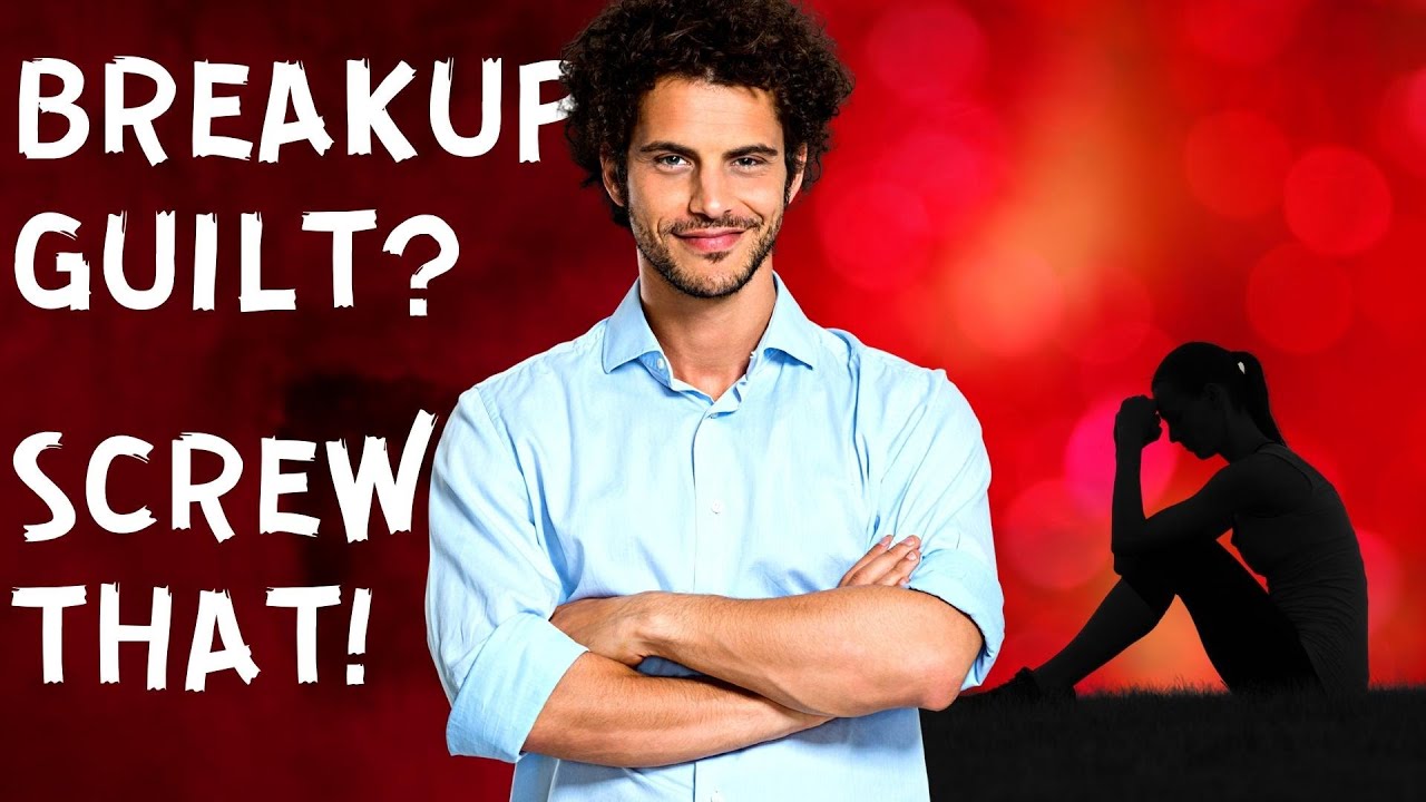 Video thumbnail for What To Do About Break Up Guilt
