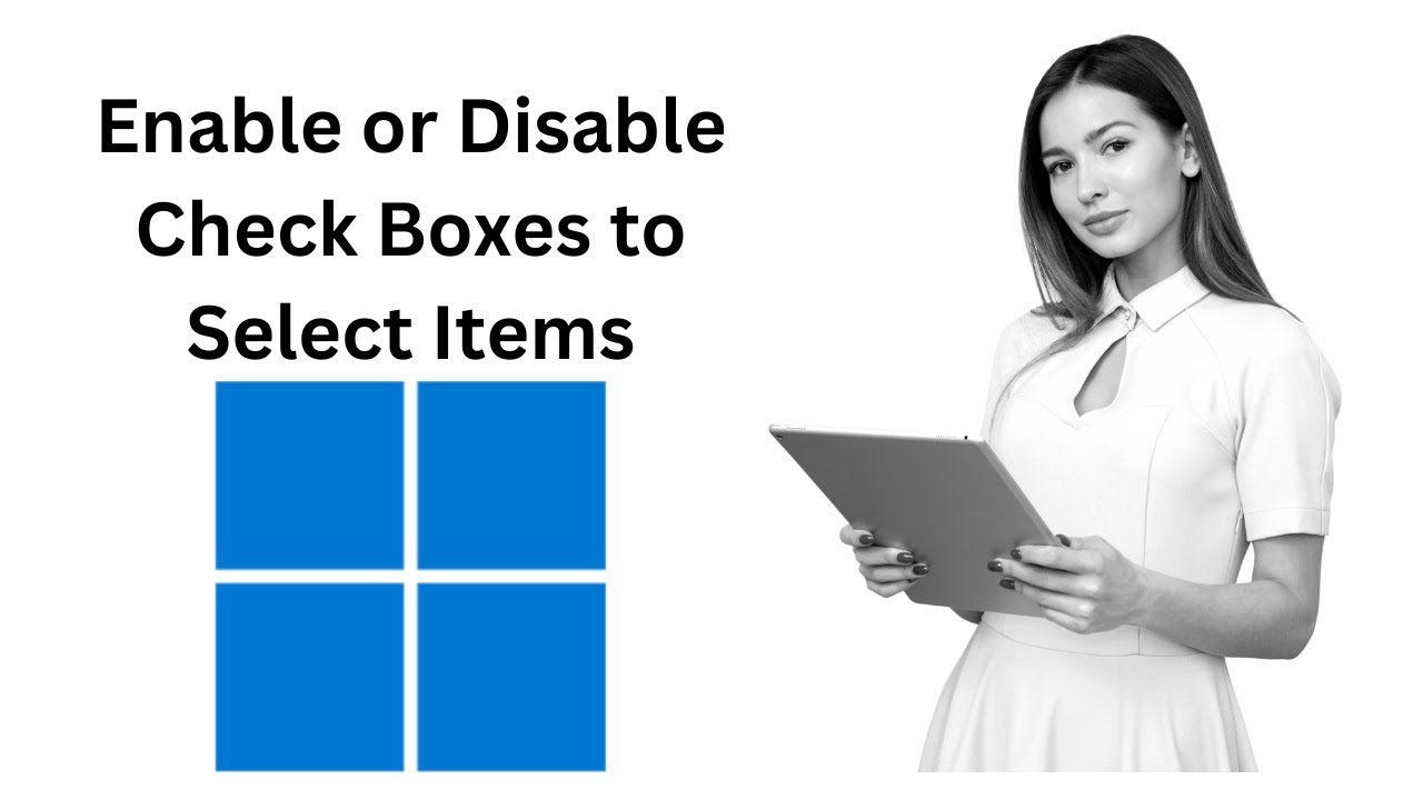 'Video thumbnail for How to Enable or Disable Check Boxes to Select Items in Windows 11?'