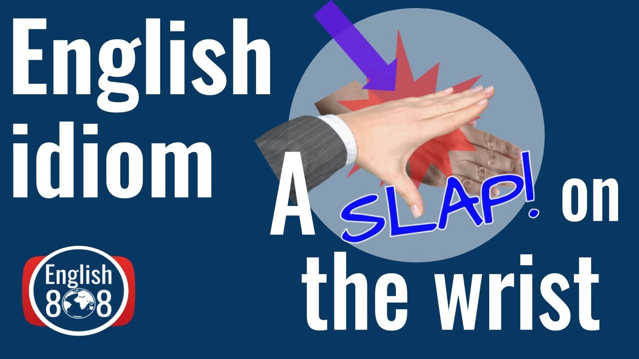 'Video thumbnail for English Idiom - A Slap on the Wrist (With natural example sentences!)'