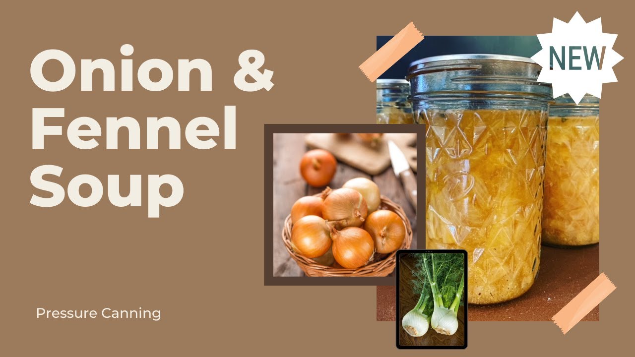 Video thumbnail for Onion & Fennel Soup // Pressure Canning // Jeni Gough
