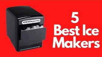 Video thumbnail for 5 Best Ice Makers of 2022