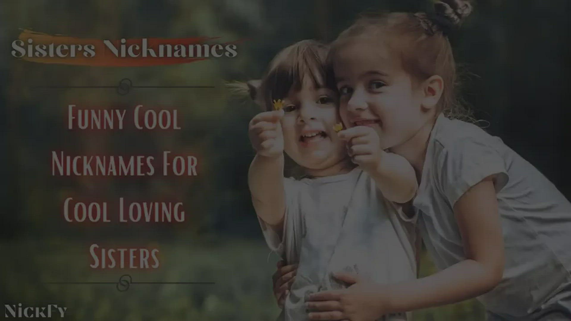 'Video thumbnail for Sister Nicknames | 207+ Cute Cool Nicknames For Sisters'