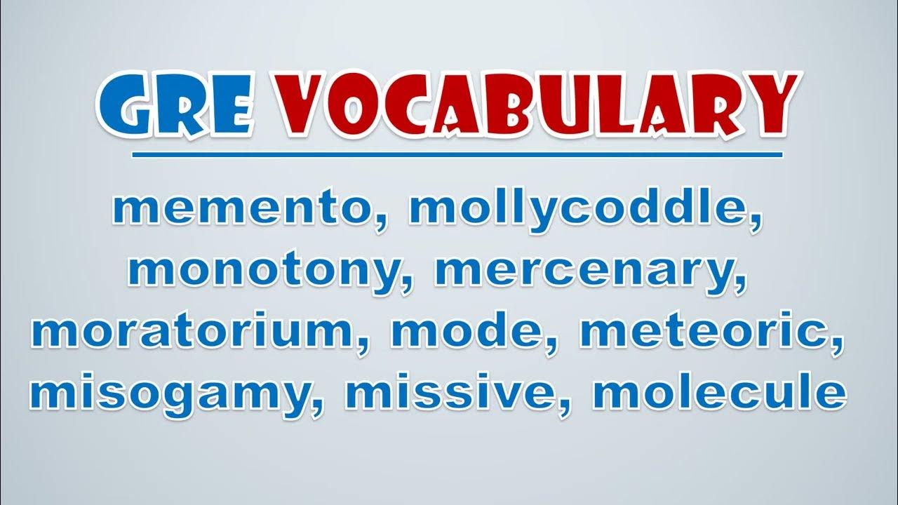 'Video thumbnail for GRE Vocabulary: Memento, Mollycoddle, Monotony, Mercenary, Moratorium, Mode, Meteoric, Misogamy'