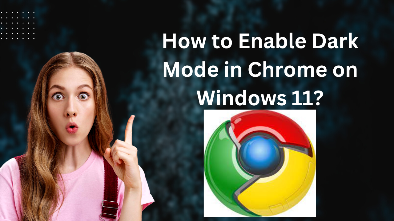 'Video thumbnail for How to Enable Dark Mode in Chrome on Windows 11?'