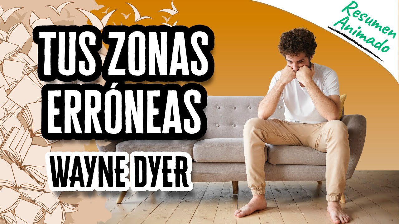 Video thumbnail for Tus Zonas Erróneas por Wayne Dyer | Resúmenes de Libros