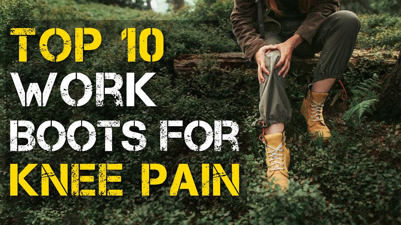 Video thumbnail for Top 10 Best Work Boots for Knee Pain