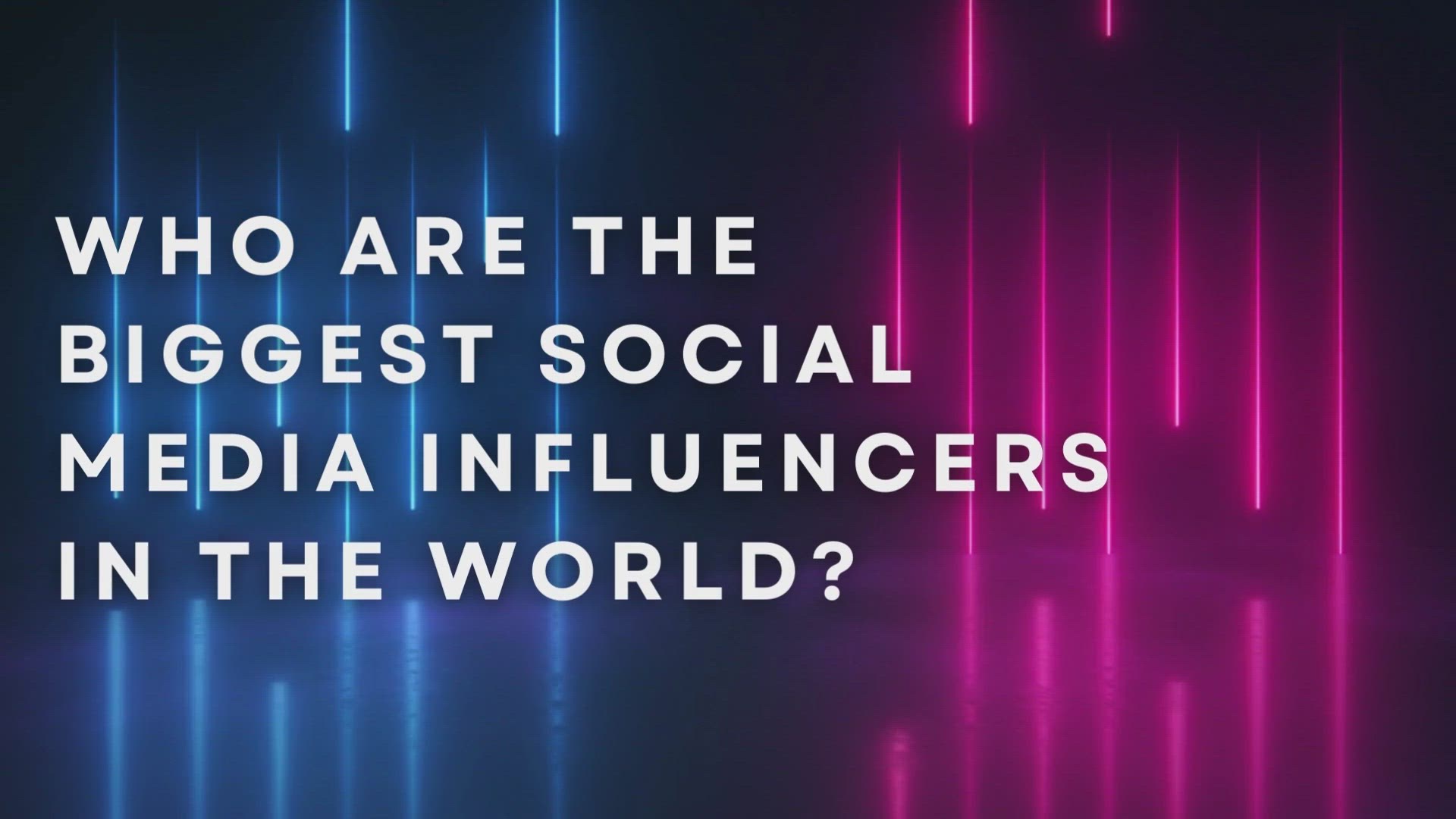 'Video thumbnail for Who Are The Biggest Social Media Influencers In The World'