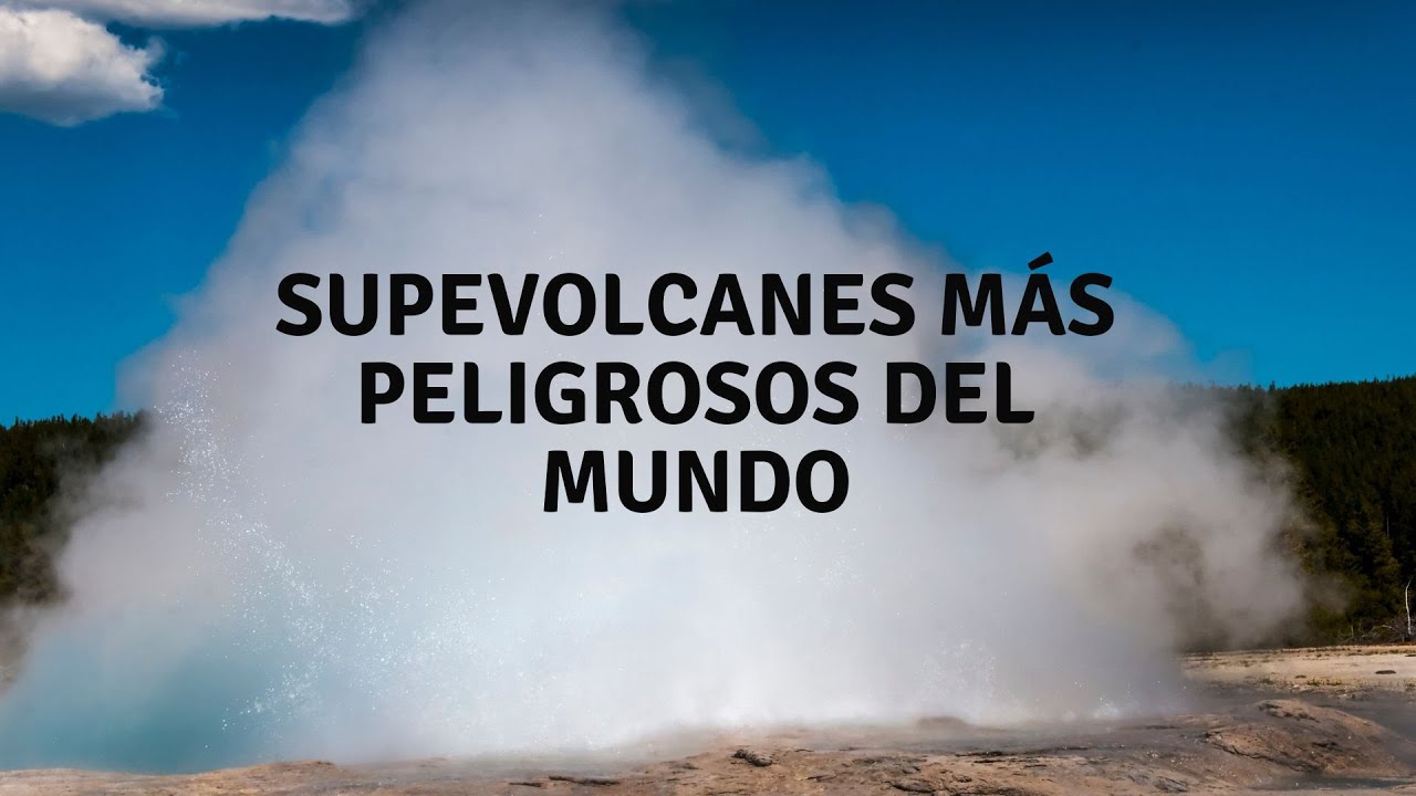 'Video thumbnail for Supervolcanes más peligrosos del mundo'