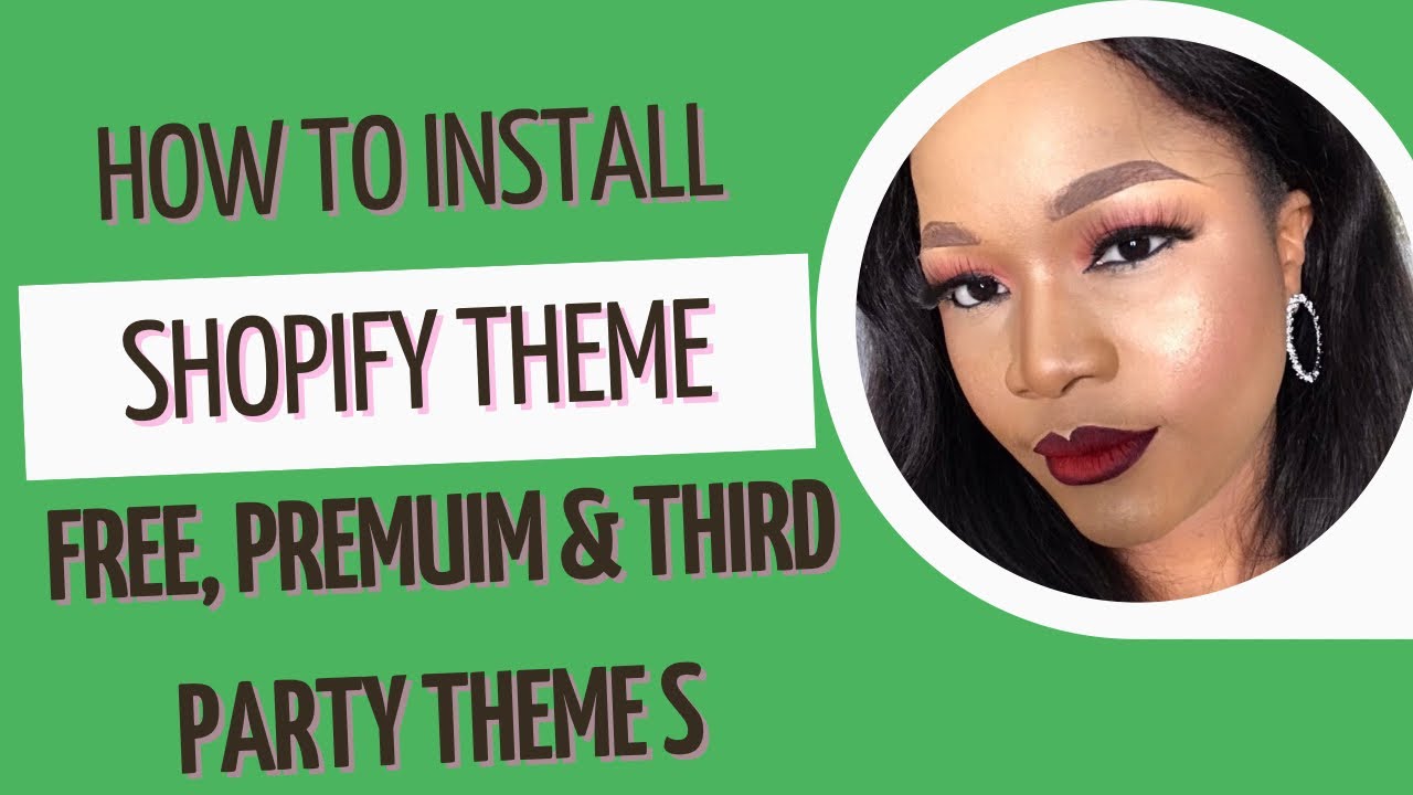 'Video thumbnail for How to install Shopify theme; Free, premium and third party themes!'