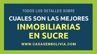 Video thumbnail for ¿Cuáles son las mejores inmobiliarias de Sucre? Revisión completa