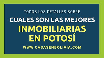 Video thumbnail for ¿Cuáles son las mejores inmobiliarias de Potosí? Revisión completa