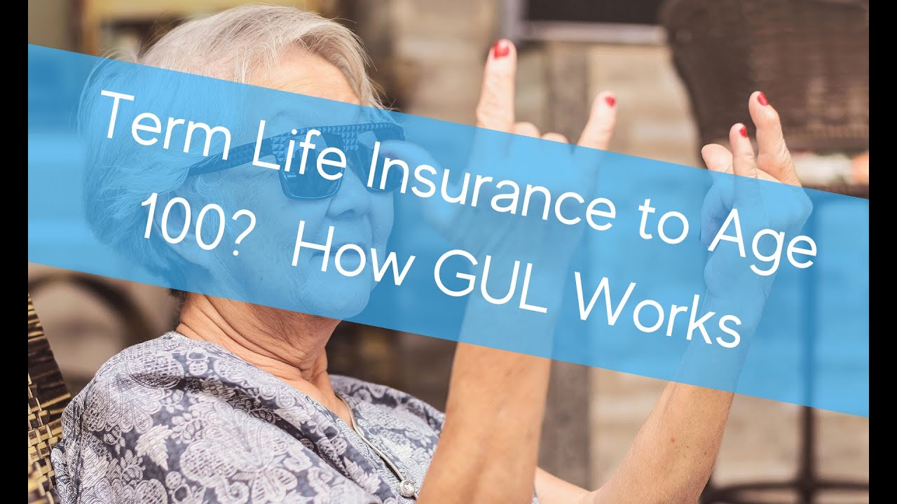 'Video thumbnail for Term to Age 100 - How Guaranteed Universal Life Insurance Works'