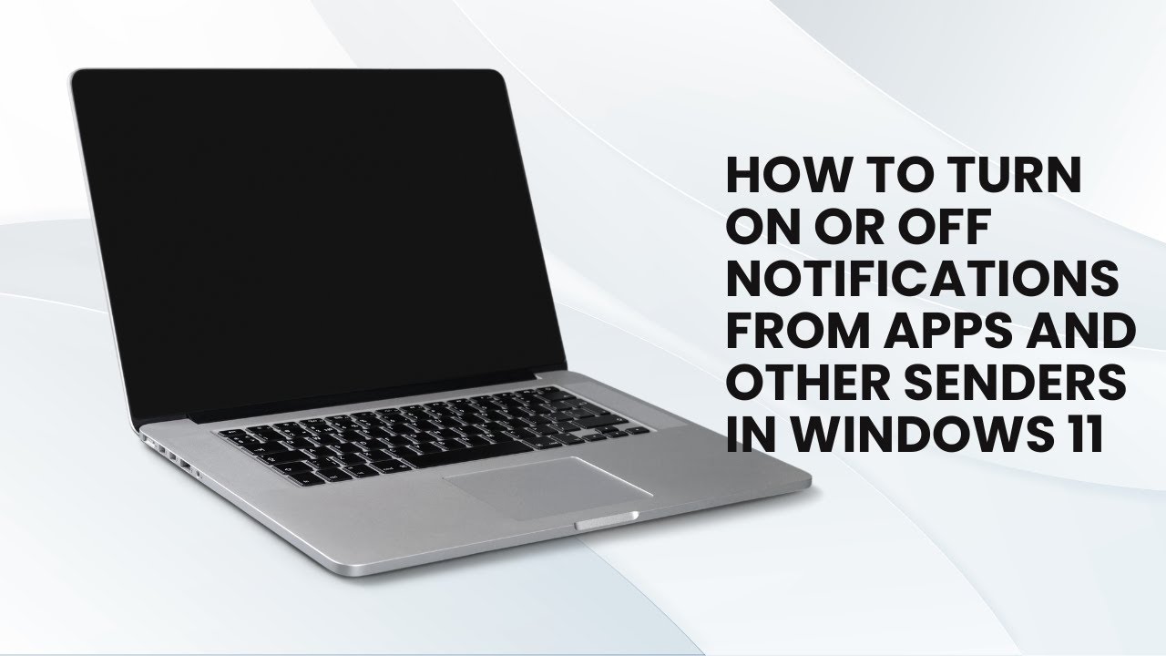 'Video thumbnail for How to Turn On or Off Notifications from Apps and other Senders in Windows 11'