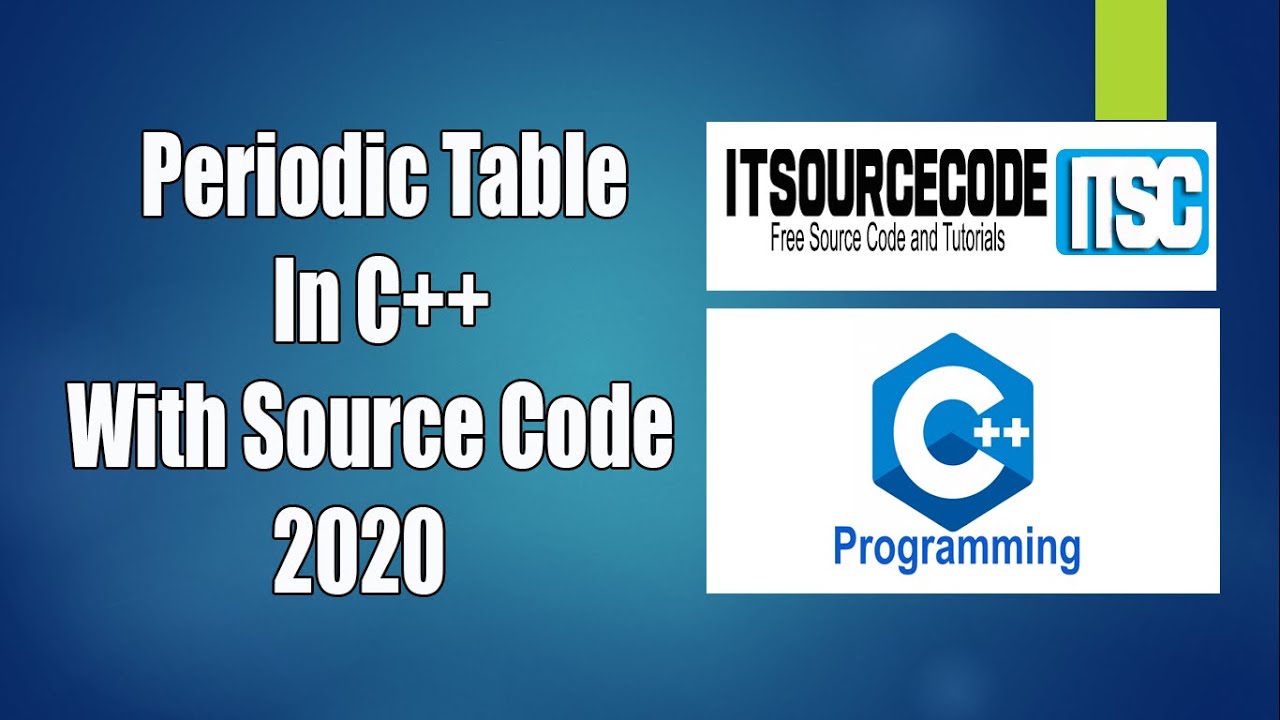 'Video thumbnail for Periodic Table In C++ With Source Code Free Download 2020 | C++ projects with Source Code'