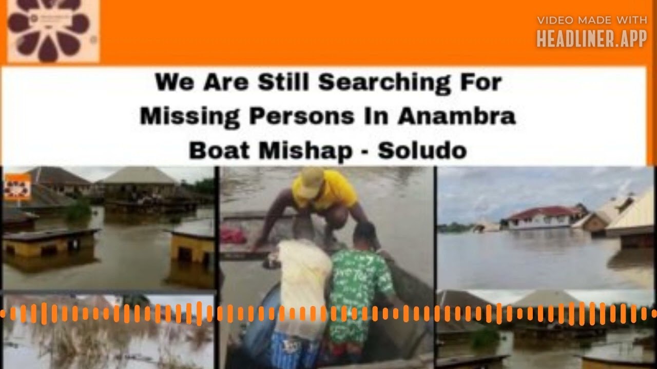 Video thumbnail for We Are Still Searching For Missing Persons In Anambra Boat Mishap - Soludo ~ OsazuwaAkonedo