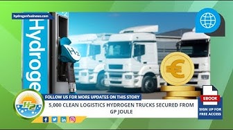 'Video thumbnail for French Version - 5,000 Clean Logistics hydrogen trucks secured from GP Joule'