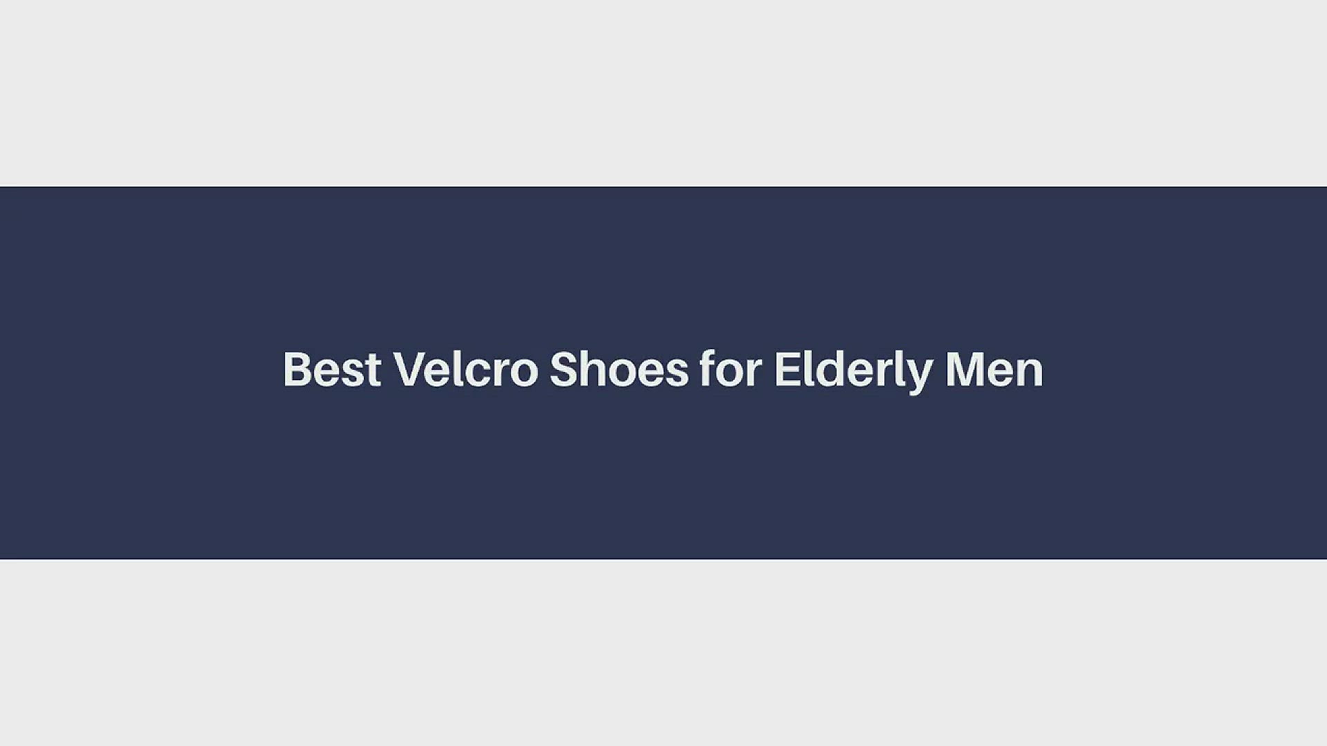 Video thumbnail for Best_Velcro_Shoes_for_Seniors