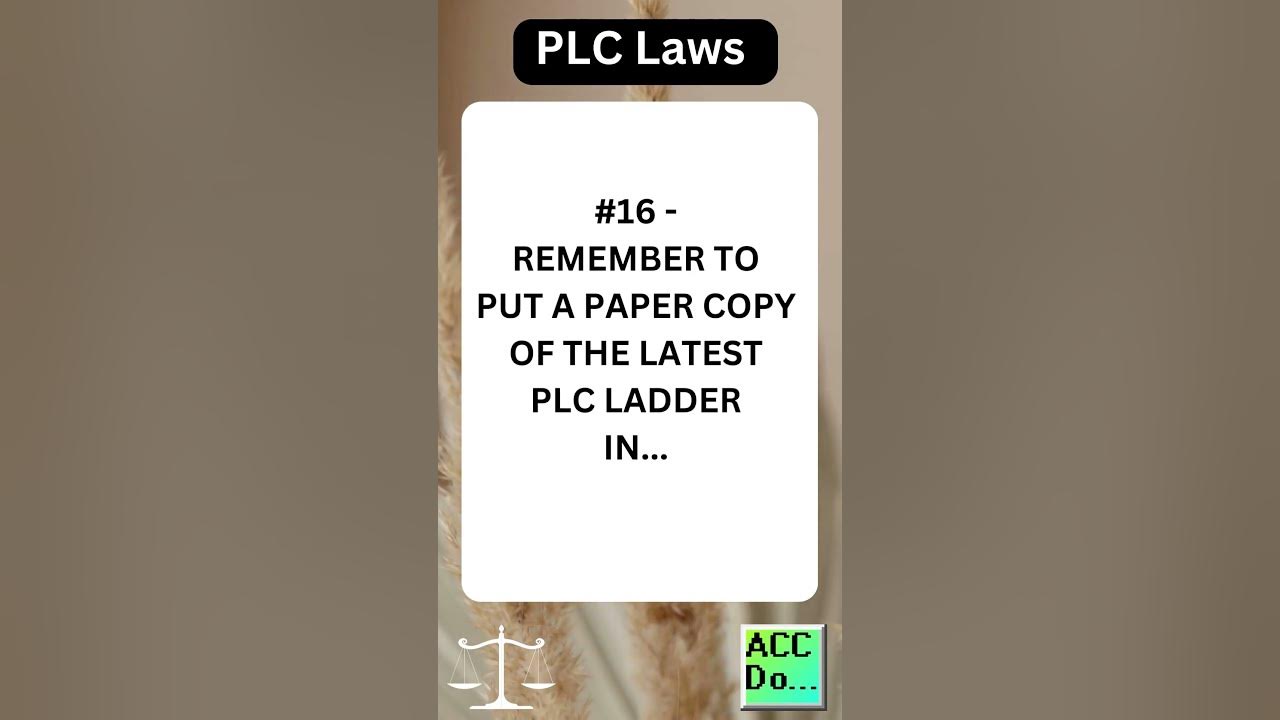 'Video thumbnail for PLC Laws #16 - REMEMBER TO PUT A PAPER COPY OF THE LATEST PLC LADDER'