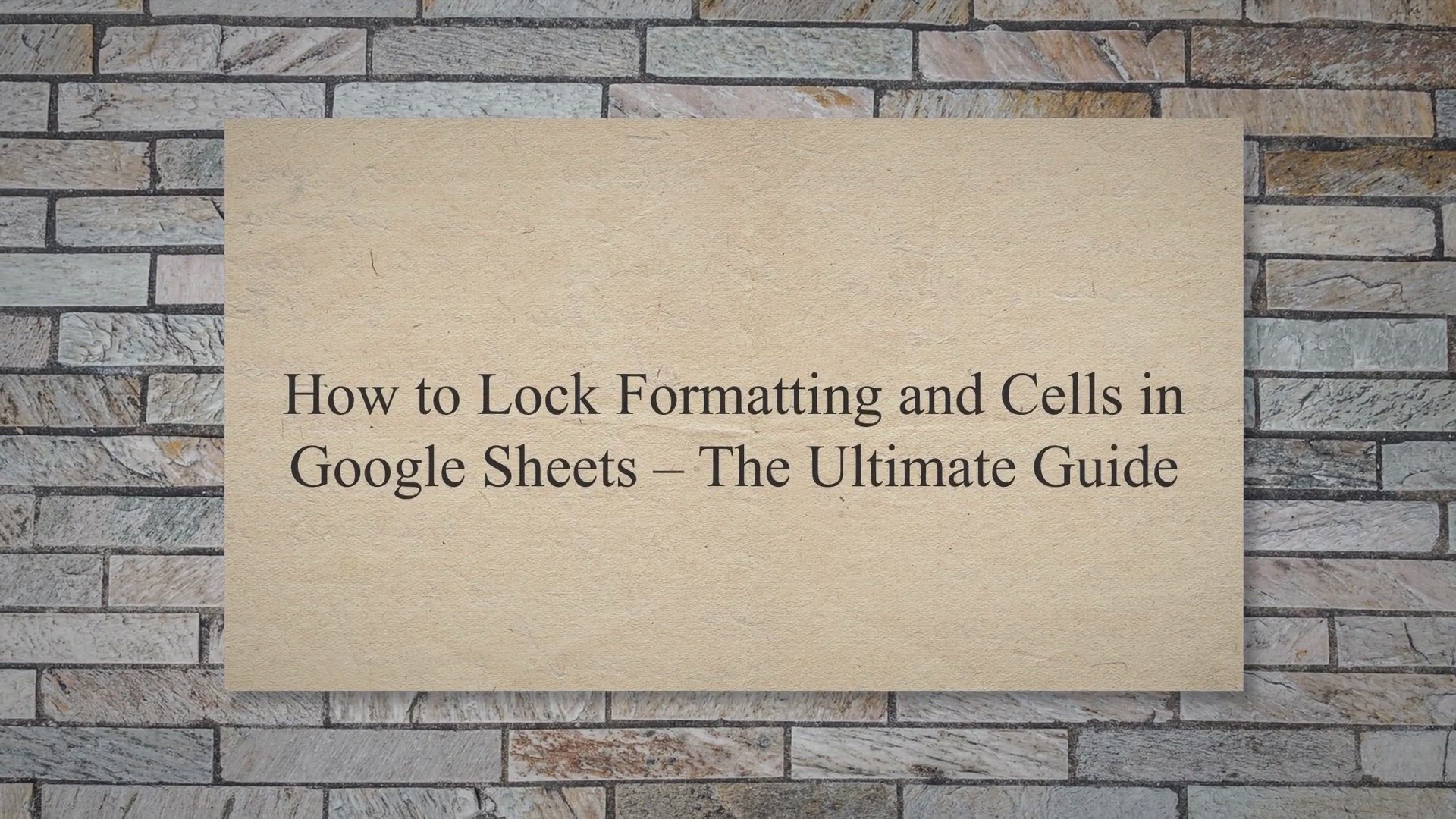 Video thumbnail for How to Lock Formatting and Cells in Google Sheets – The Ultimate Guide