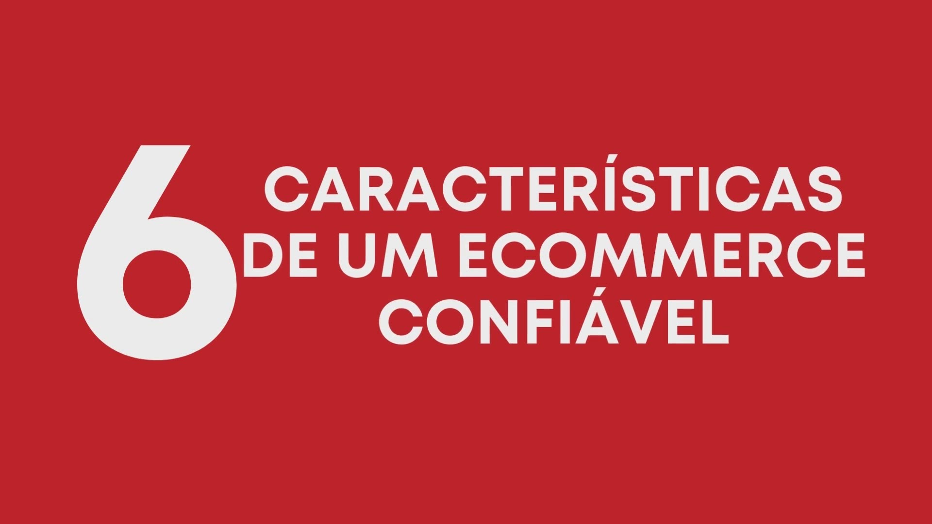 Video thumbnail for 6 CARACTERÍSTICAS DE UM ECOMMERCE CONFIÁVEL