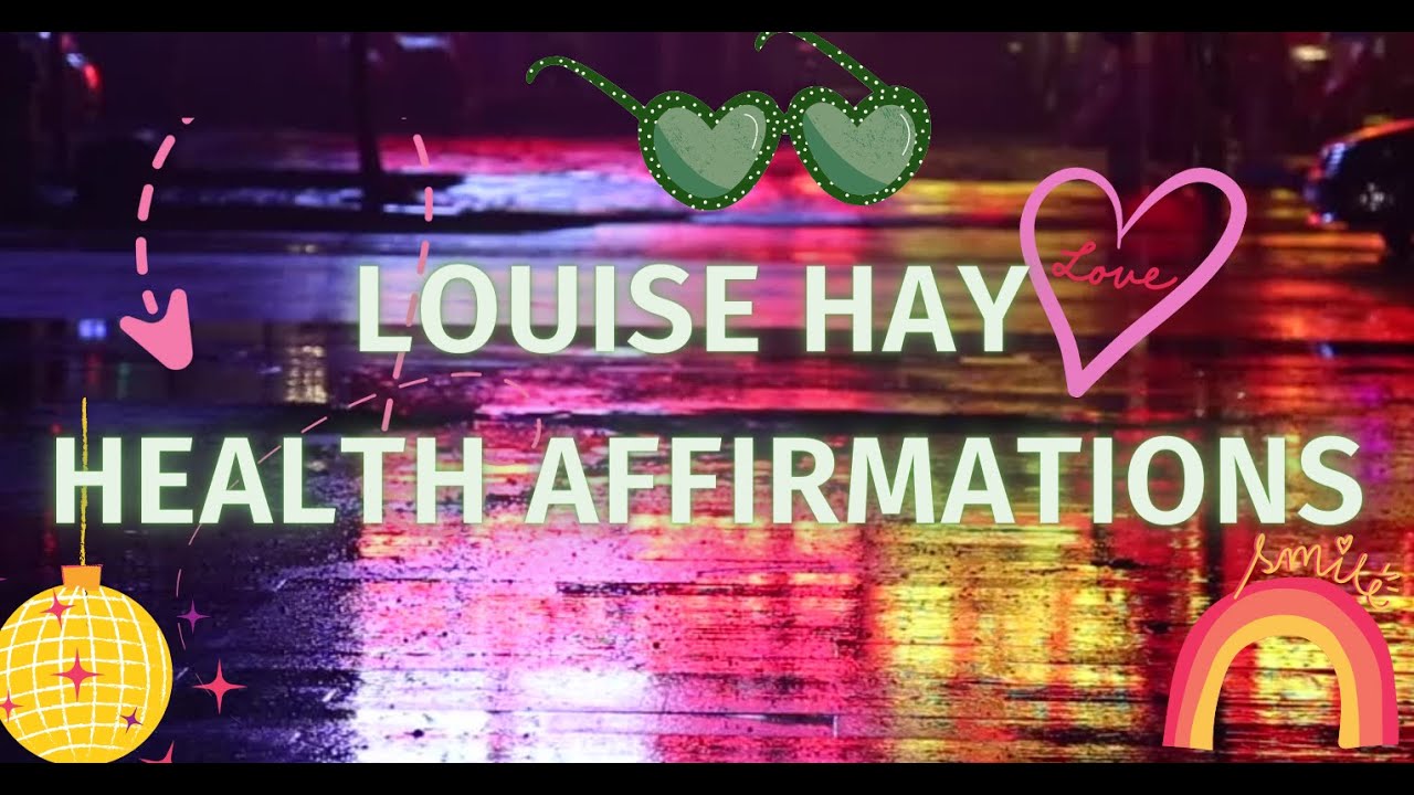Video thumbnail for 12 Powerful Louise Hay Health Affirmations [2 minute HEALTH BOOST]