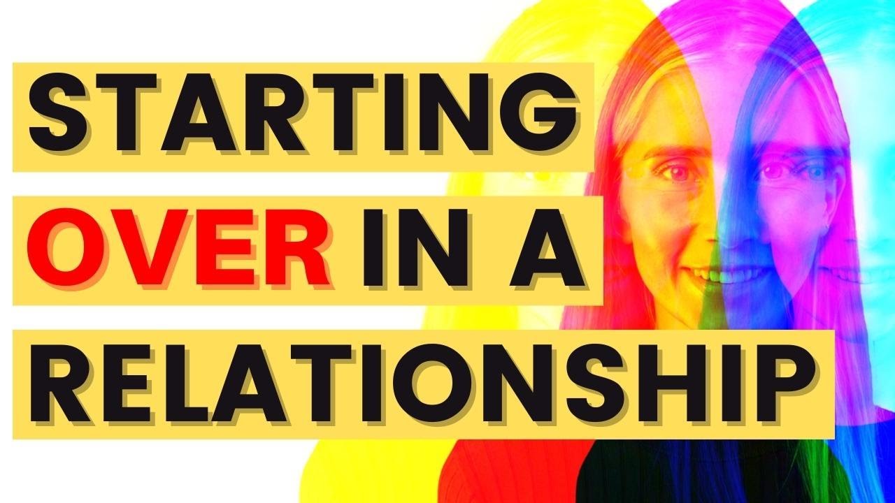 Video thumbnail for Starting Over In a Relationship - Beginners Guide